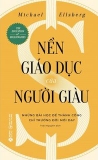 Sách Nền Giáo Dục Của Người Giàu - Michael Ellsberg
