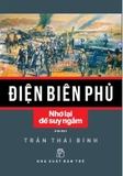 Sách Điện Biên Phủ - Nhớ Lại Để Suy Ngẫm - Hoàng Minh Phương