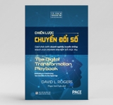 Sách Chiến Lược Chuyển Đổi Số (The Digital Transformation Playbook) - David L. Rogers