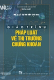 Sách Giáo Trình PhápLuật Về Thị Trường Chứng Khoán - PGS.TS Lê Thị Thu Thủy