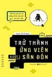 Sách Trở Thành Ứng Viên Được Săn Đón - Lynn William