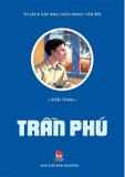 Combo (2 Cuốn Sách) Búp Sen Xanh - Tủ Sách Các Nhà Lãnh Đạo Cách Mạng Tiền Bối (Trần Phú) - Sơn Tùng