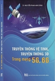 Sách Truyền Thông Vệ Tinh, Truyền Thông 3D Trong Mạng 5G, 6G - TS. Nguyễn Phạm Anh Dũng