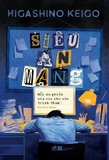 Sách Siêu Án Mạng - Nỗi Ưu Phiền Của Các Nhà Văn Trinh Thám - Higashiono Keigo