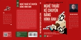 Sách Nghệ Thuật Kể Chuyện Bằng Hình Ảnh - Julian Hoxter