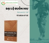 Sách Đại Lộ Buồn Hiu - Sự Thất Bại Triệt Để Của Pháp Tại Đông Dương - Bernard B. Fall