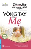 Combo (2 Cuốn Sách) Chicken Soup For The Soul - Vòng Tay Của Mẹ - Chicken Soup For Pet Lover’s Soul - Những Người Bạn Nhỏ