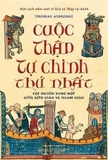  Sách Cuộc Thập Tự Chinh Thứ Nhất - Cội nguồn xung đột giữa Kito giáo và Islam giáo - Thomas Asbridge