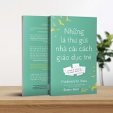 Sách Những Lá Thư Gửi Nhà Cải Cách Giáo Dục Trẻ - Frederick M. Hes