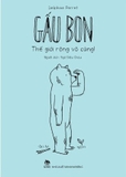 Combo (3 Cuốn Sách) Gấu Bon - Thế Giới Rộng Vô Cùng - Chuyện Vui Thường Ngày - Đại Ngàn Rộn Ràng - Delphine Perret