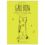 Combo (3 Cuốn Sách) Gấu Bon - Thế Giới Rộng Vô Cùng - Chuyện Vui Thường Ngày - Đại Ngàn Rộn Ràng - Delphine Perret