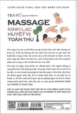 sách Massage Kinh Lạc Huyệt Vị Toàn Thư - Cuốn sách vàng cho sức khỏe của bạn - Tra Vĩ