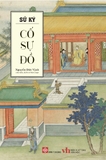 Combo (3 Cuốn Sách) Sử Ký Bản Kỷ - Biểu + Sử Ký Cố Sự Đồ + Sử Ký - Thư của tác giả Tư Mã Thiên, Nguyễn Đức Vịnh