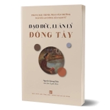 Combo (2 Cuốn Sách) Khắc Họa Bức Tranh Lịch Sử Nam Kỳ - Đạo Đức, Luân Lý Đông Tây - Nguyễn Quang Diệu