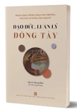 Sách Đạo Đức, Luân Lý Đông Tây - Nguyễn Quang Diệu