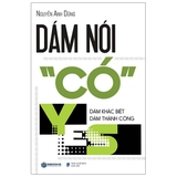 Combo (2 Cuốn Sách) Dám Nói Có - Dám Nói Không - Nguyễn Anh Dũng