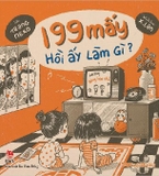 Sách 199 Mấy Hồi Ấy Làm Gì?- Trang Neko - X.Lan