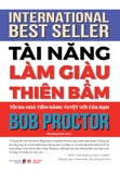 Sách Tài Năng Làm Giàu Thiên Bẩm - Tối Đa Hóa Tiềm Năng Tuyệt Vời Của Bạn - Bob Proctor