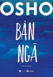 Sách Osho - Bản Ngã của tác giả Osho