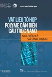 Sách Vật liệu tổ hợp Polyme dẫn diện cấu trúc nano nguyên lý và ứng dụng - GS. TS. Nguyễn Năng Định