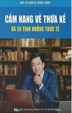 Sách Cẩm Nang Về Thừa Kế Và 26 Tình Huống Thực Tế - Luật sư Nguyễn Thành Trung