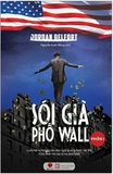 Sách Sói Già Phố Wall (Phần 1) - Jordan Belford