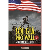 Combo (3 Cuốn Sách) Sói Già Phố Wall (Phần 1, 2, 3) - Jordan Belford