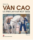 Sách Nhạc Sĩ Văn Cao - Lá Phi Lao Gọi Mặt Trời - Tô Chiêm