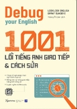 Sách Debug Your English - 1001 Lỗi Tiếng Anh Giao Tiếp Và Cách Sửa - Looklook English, Grand Sundbye