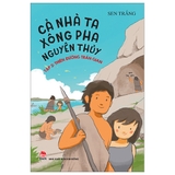 Combo (3 Cuốn Sách) Cả Nhà Ta Xông Pha Nguyên Thủy (Tập 1, 2, 3) Sen Trắng