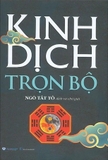 Sách Kinh Dịch Trọn Bộ (Bìa cứng) - Ngô Tất Tố dịch và chú giải