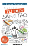Sách Thực Hành Tư Duy Sáng Tạo - Neil Francis