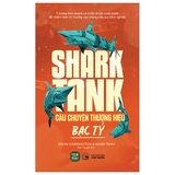 Sách ​​​​​(Shark Tank) Câu Chuyện Thương Hiệu Bạc Tỷ - Kevin Harrington, Mark Timm