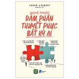 Sách Nghệ Thuật Đàm Phán Thuyết Phục Bất Kỳ Ai - John Lowry