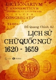 Combo (2 Cuốn Sách) Lịch sử chữ Quốc ngữ 1620-1659 -  Dòng Chảy Chữ Quốc Ngữ Trong Văn Hóa Việt - Nhiều tác giả