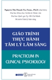 Combo (2 Cuốn Sách) Giáo Trình thực Hành Tâm Lý Lâm sàng - Giáo Trình thực Hành Tâm Lý Lâm sàng -  Nguyễn Thị Thanh Tú, Nguyễn Thị Minh Hằng 