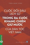 Combo sách Trịnh - Nguyễn Phân Tranh - Chia Cắt Hai Miền Đất Nước - Cuộc Đối Đầu Lịch Sử Trong Ba Cuộc Kháng Chiến Giữ Nước Của Dân Tộc Việt Nam (Bộ 2 Cuốn) - Trần Ngọc Bình