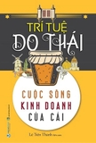 sách Trí Tuệ Do Thái - Cuộc Sống, Kinh Doanh, Của Cải - Lê Tiến Thành 