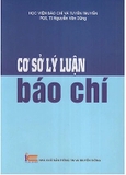 Combo (2 Cuốn Sách) Biên Tập Báo Chí - Cơ Sở Lý Luận Báo Chí - Nguyễn Quang Hòa, Nguyễn Văn Dững