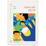 Combo (Tủ Sách Vàng) Gánh Xiếc Lớp Tôi - Một Cần Câu - Miền Xanh Thẳm (Bộ 3 Cuốn) - Viết Linh, Trần Thanh Địch, Trần Hoài Dương