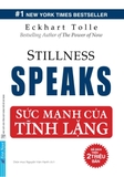 Combo Sách Sức Mạnh Của Tĩnh Lặng - Sức Mạnh Của Ngôn Từ - Sức Mạnh Của Sự Trầm Lắng (Bộ 3 Cuốn) - Eckhart Tolle, Don Gabor, Jennifer B Kahnweiler