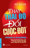 Bộ Sách Thay Thái Độ Đổi Cuộc Đời - (Bộ 3 Tập) - Jeff Keller, Keith D Harrell