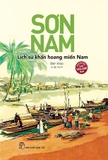 Combo (4 cuốn sách) Nhà Văn Sơn Nam: Những Góc Đời Riêng Lạ - Đi Và Ghi Nhớ - Lịch Sử Khai Khẩn Miền Nam (Biên Khảo) - Nói Về Miền Nam (Cá Tính Miền Nam) – (Thuần Phong Mỹ Tục Việt Nam) - Nhiều tác giả