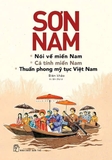 Combo (4 cuốn sách) Nhà Văn Sơn Nam: Những Góc Đời Riêng Lạ - Đi Và Ghi Nhớ - Lịch Sử Khai Khẩn Miền Nam (Biên Khảo) - Nói Về Miền Nam (Cá Tính Miền Nam) – (Thuần Phong Mỹ Tục Việt Nam) - Nhiều tác giả