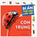 Combo (6 cuốn sách) Bí Ẩn Thế Giới Loài Vật: Thú - Chim - Côn Trùng - Bò Sát Và Lưỡng Cư - Cá - Thân Mềm Và Giáp Xác - Nhiều tác giả