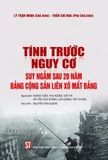 sách Tính trước nguy cơ - Suy ngẫm sau 20 năm Đảng Cộng sản Liên Xô mất Đảng - Lý Thận Minh, Trần Chi Hoa
