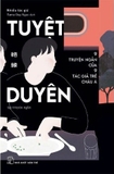 sách Tuyệt Duyên - 9 Truyện Ngắn Của 9 Tác Giả Trẻ Châu Á của nhiều tác giả