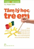 sách Tâm Lý Học Trẻ Em - TS. Phạm Toàn