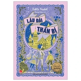 sách Văn Học Anh - Tác Phẩm Chọn Lọc - Lâu Đài Thần Bí - Edith Nesbit