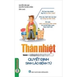 Combo (2 cuốn sách) Thân Nhiệt: Chìa Khóa Để Sống Khỏe Mạnh Và Trường Thọ - Thân Nhiệt Quyết Định Sinh Lão Bệnh Tử - Nguyễn Vân Nam, Nguyễn Thị Bích Hồng